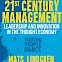 21st Century Management – Leadership and Innovation in the Thought Economy